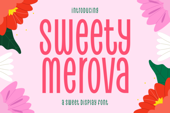 Sweet Merova: The Playful Display Font for a Modern Brand